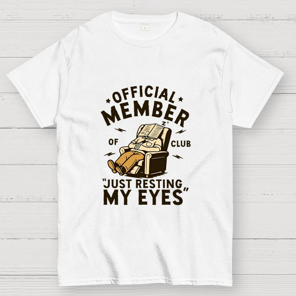 Just Resting My Eyes   T-Shirt