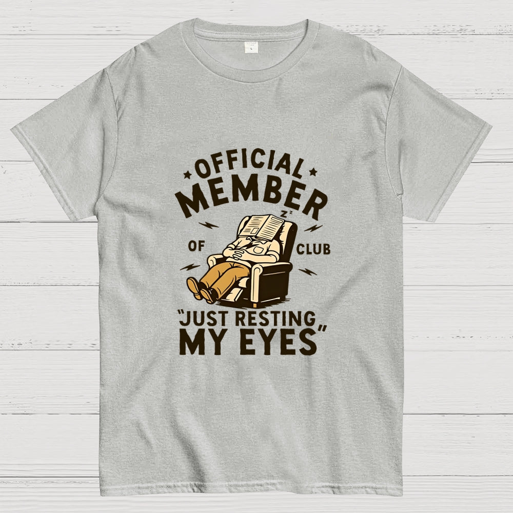 Just Resting My Eyes   T-Shirt