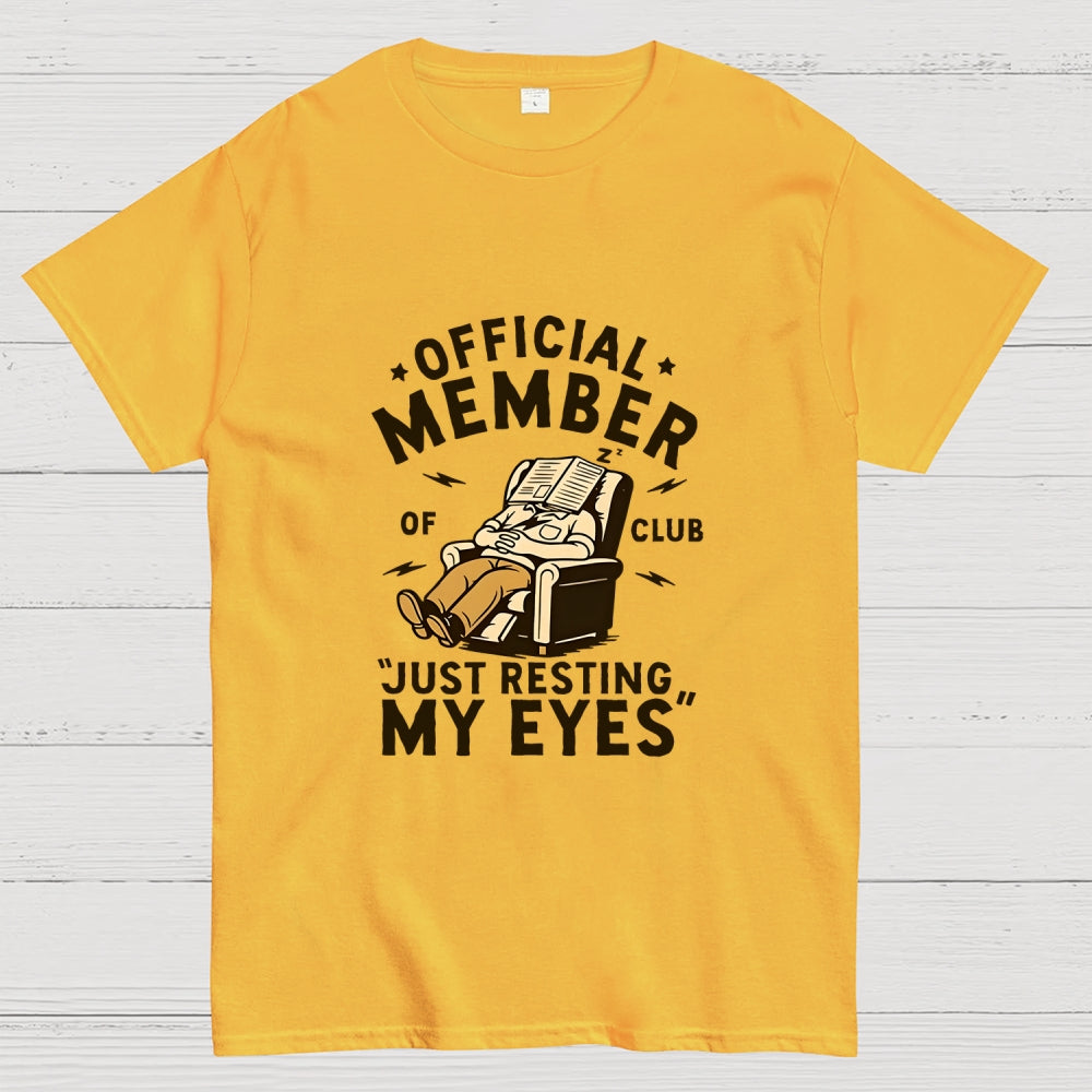 Just Resting My Eyes   T-Shirt