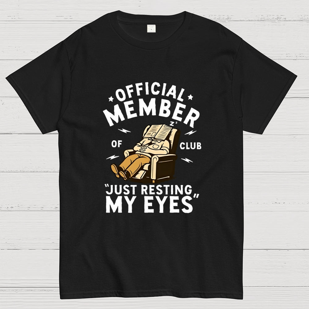 Just Resting My Eyes   T-Shirt