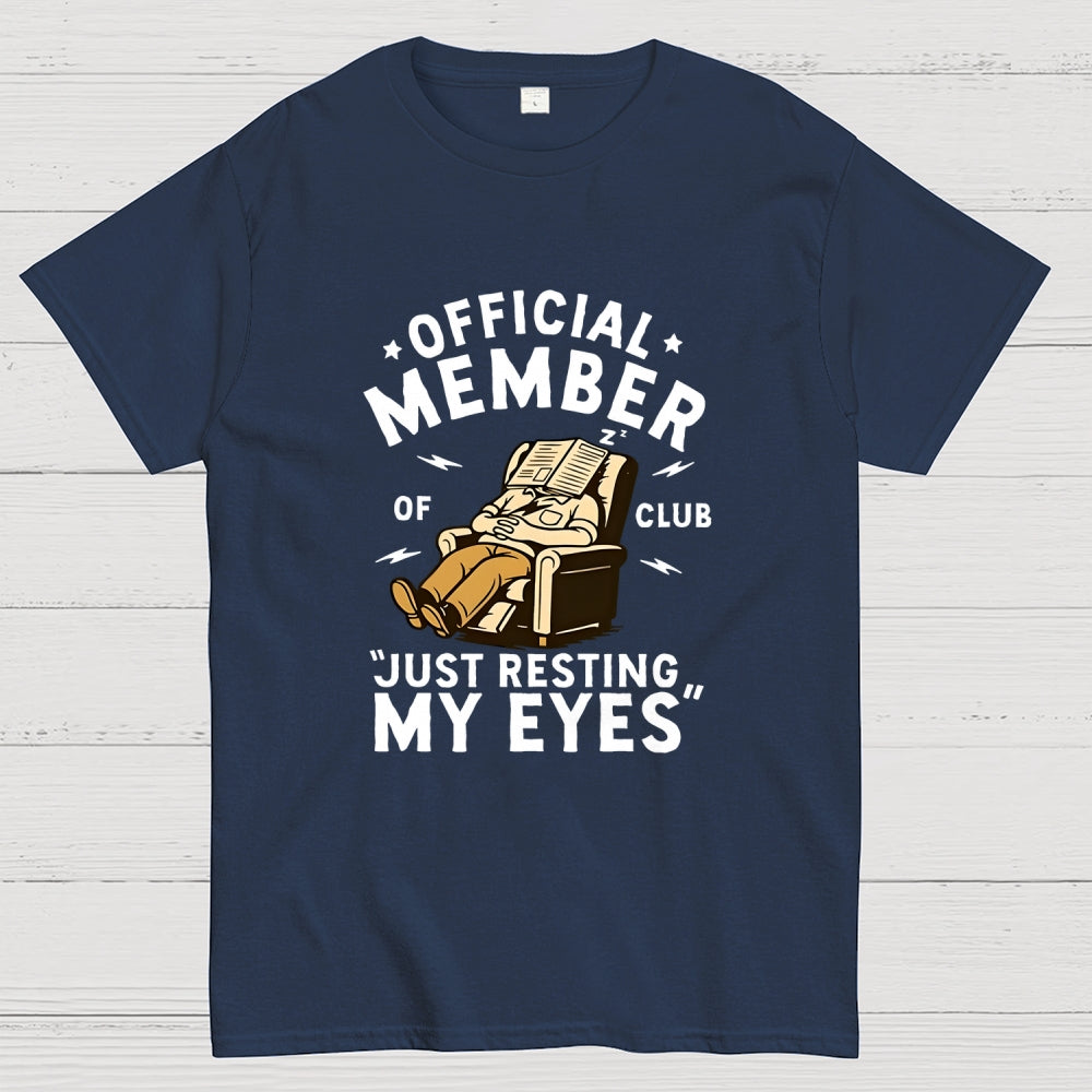 Just Resting My Eyes   T-Shirt