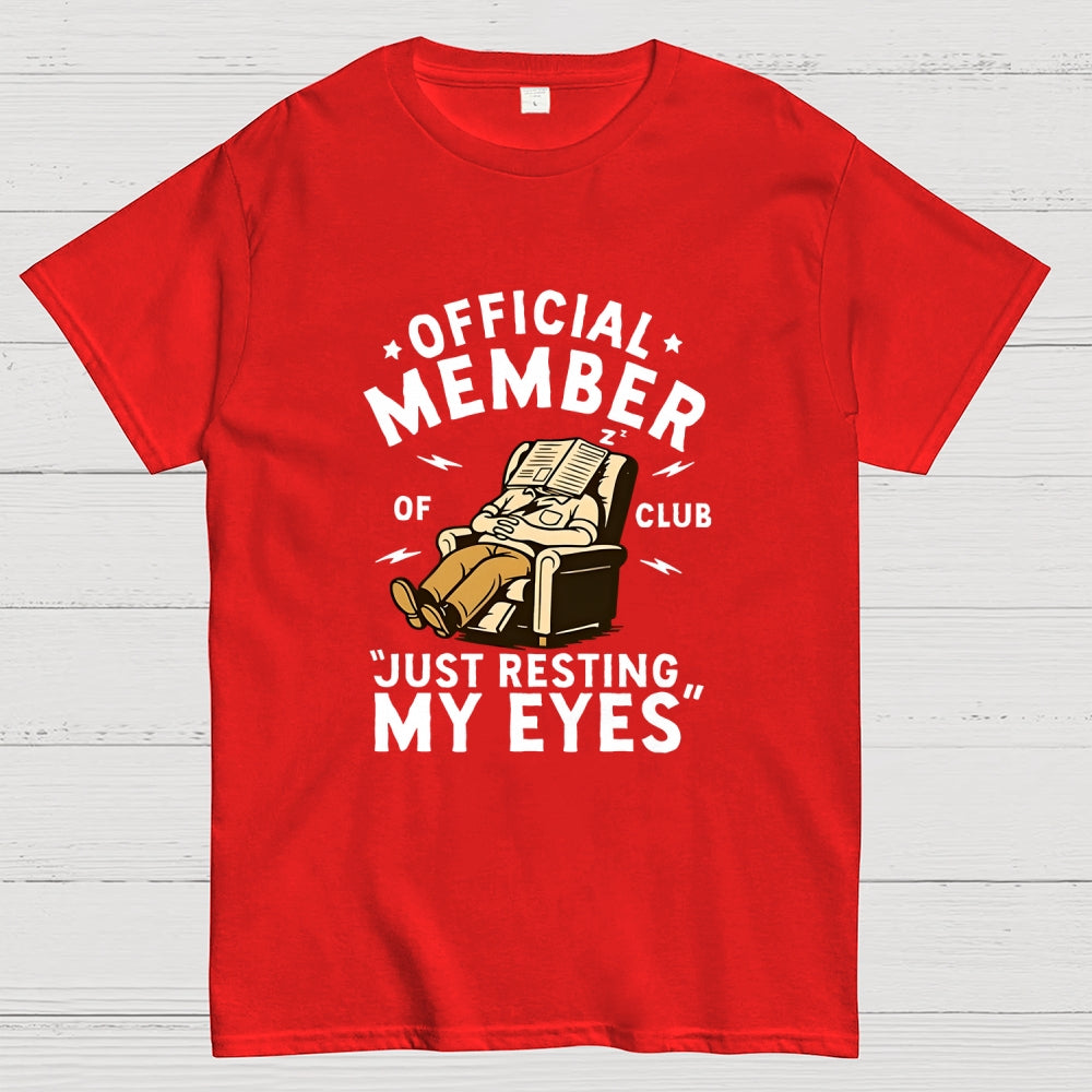 Just Resting My Eyes   T-Shirt