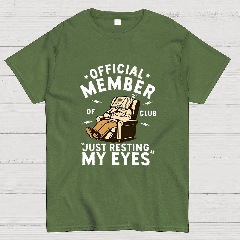 Just Resting My Eyes   T-Shirt