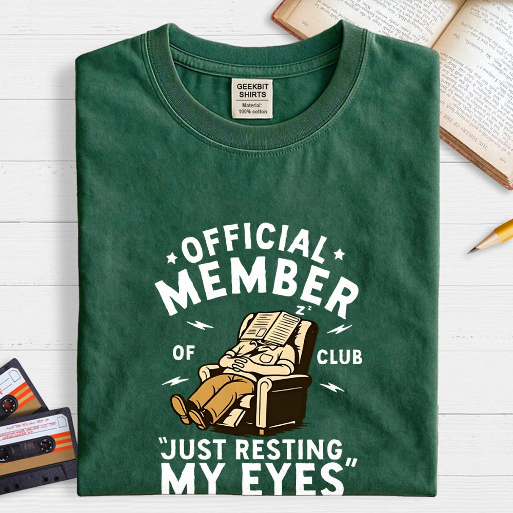 Just Resting My Eyes   T-Shirt
