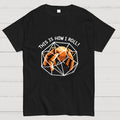 This Is How I Roll Outside  T-Shirt