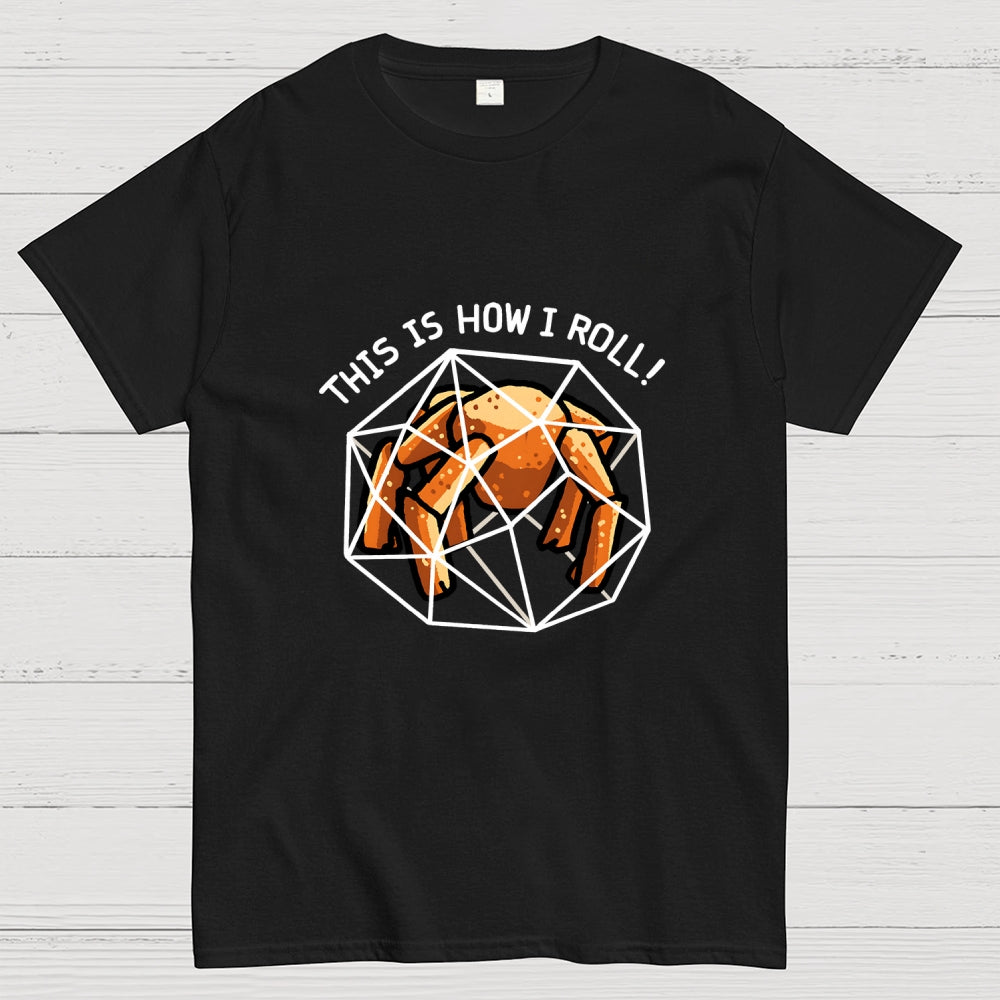 This Is How I Roll Outside  T-Shirt