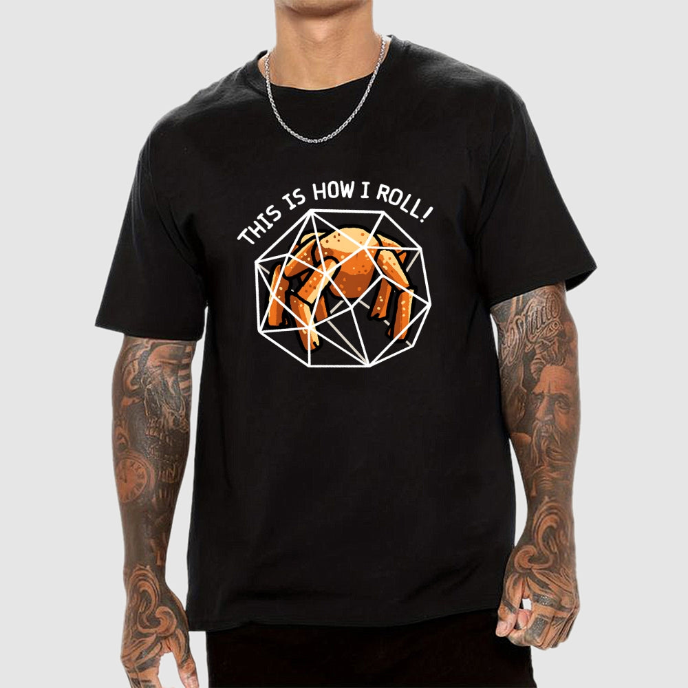 This Is How I Roll Outside  T-Shirt