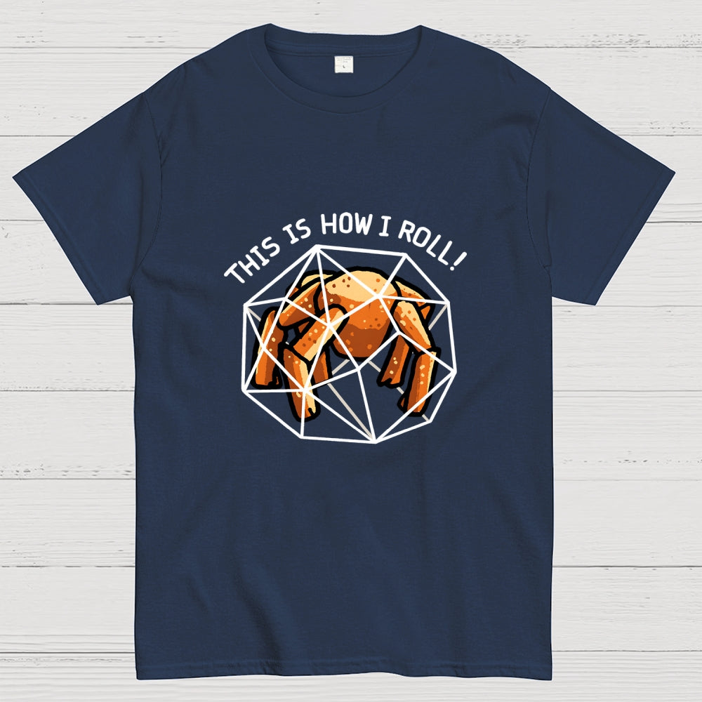 This Is How I Roll Outside  T-Shirt