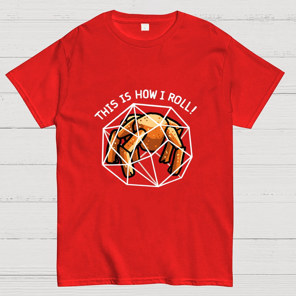 This Is How I Roll Outside  T-Shirt