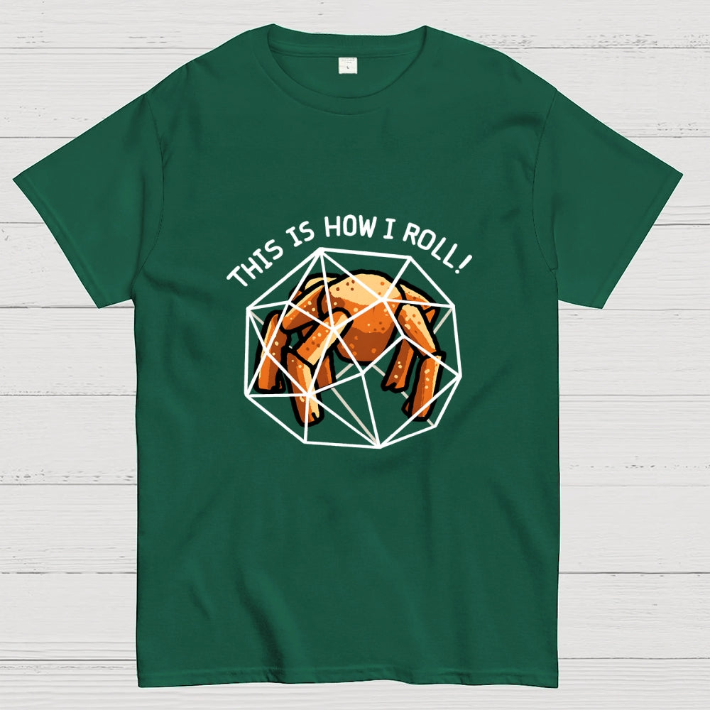 This Is How I Roll Outside  T-Shirt