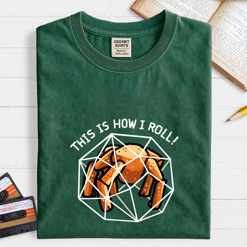 This Is How I Roll Outside  T-Shirt