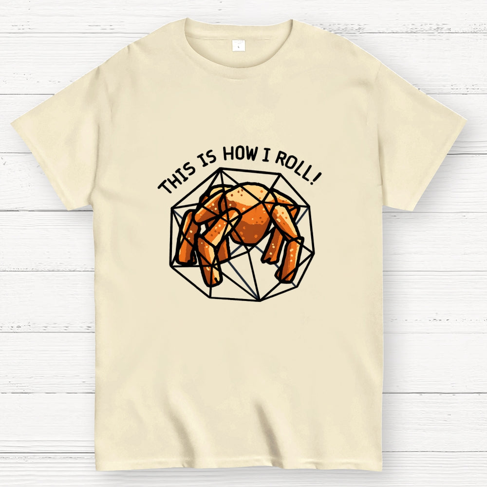 This Is How I Roll Outside  T-Shirt