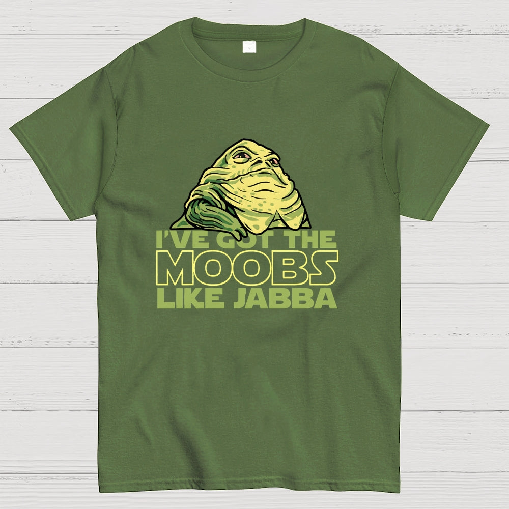 Moobs Like Jabba  T-Shirt
