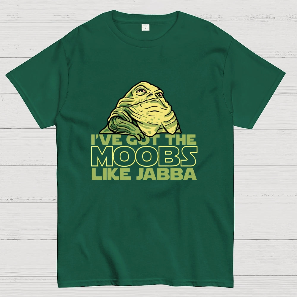 Moobs Like Jabba  T-Shirt