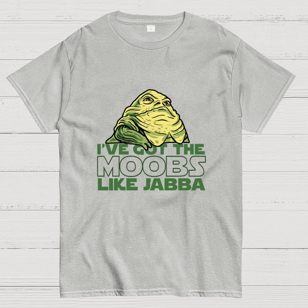 Moobs Like Jabba  T-Shirt