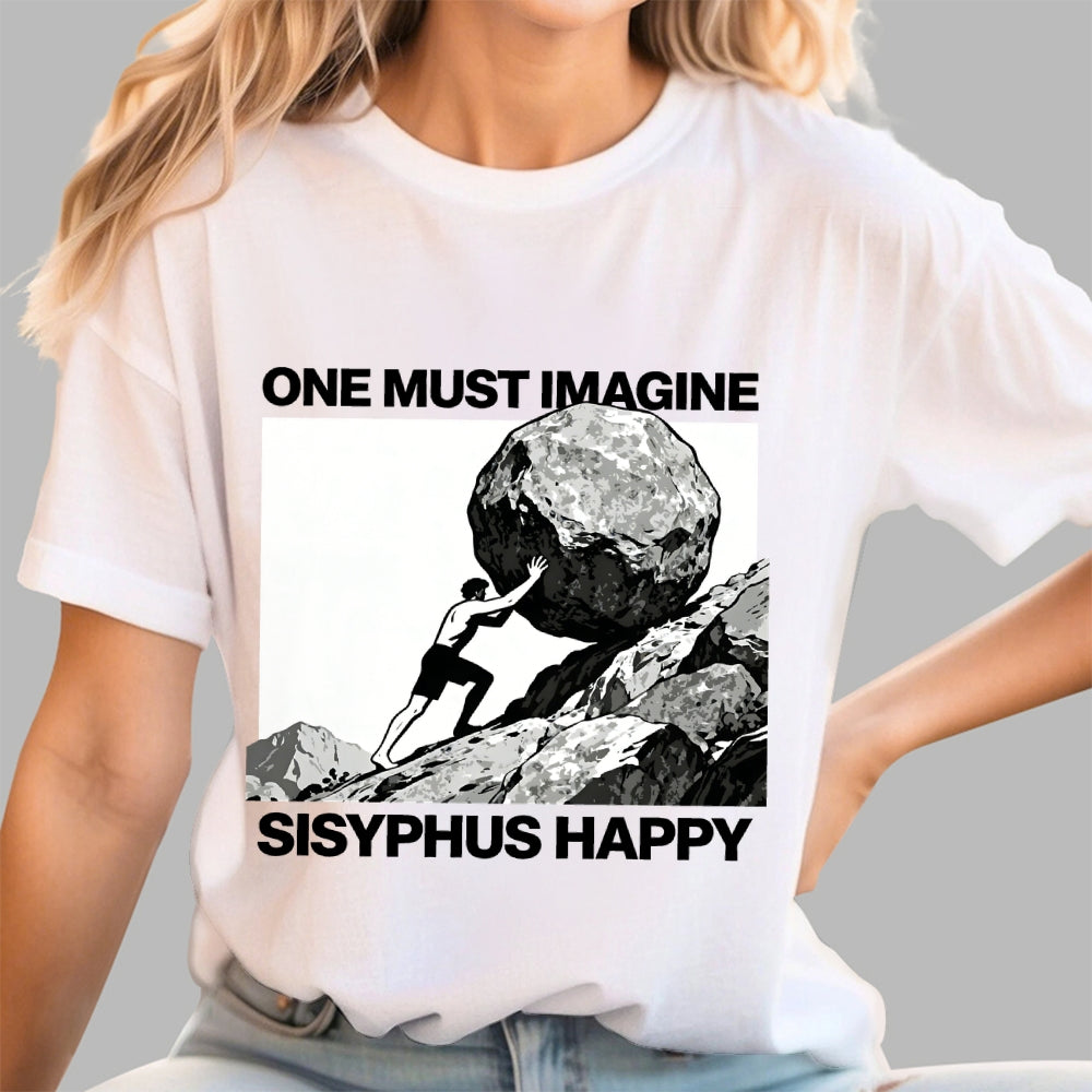 One Must Imagine Sisyphus Happy  T-Shirt