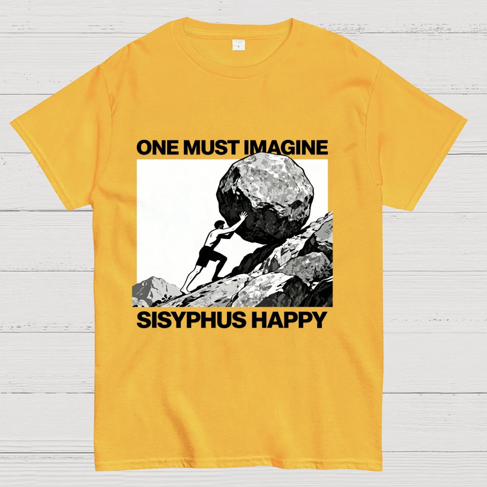 One Must Imagine Sisyphus Happy  T-Shirt