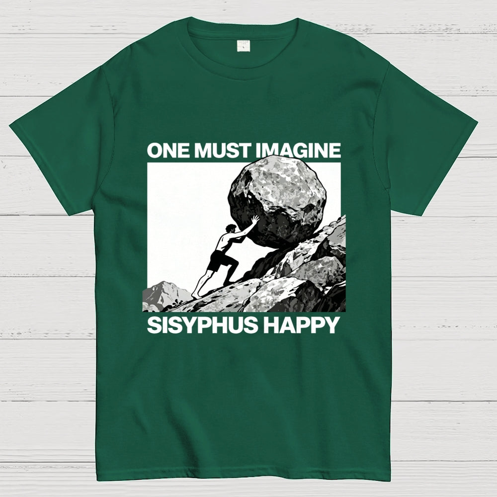 One Must Imagine Sisyphus Happy  T-Shirt