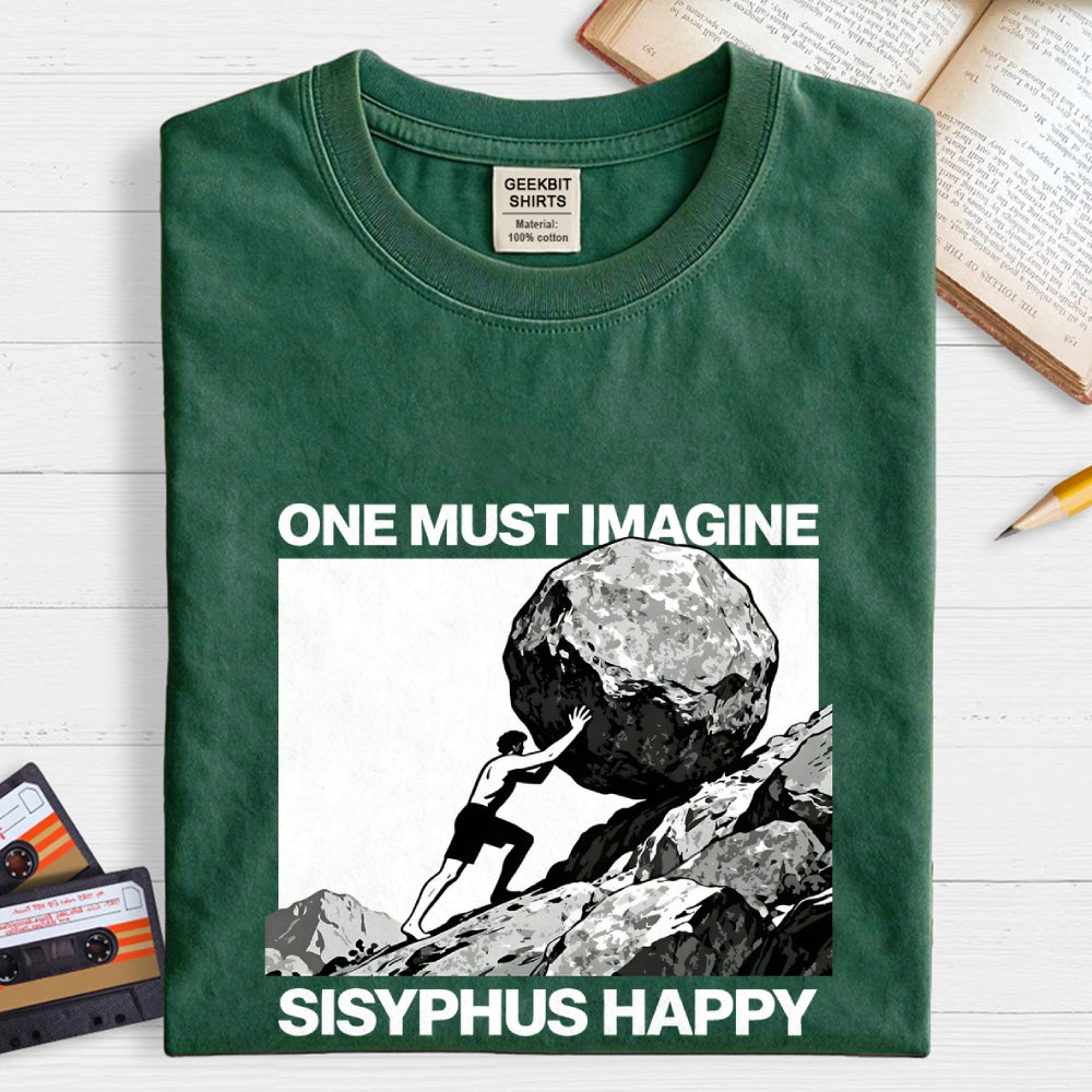One Must Imagine Sisyphus Happy  T-Shirt