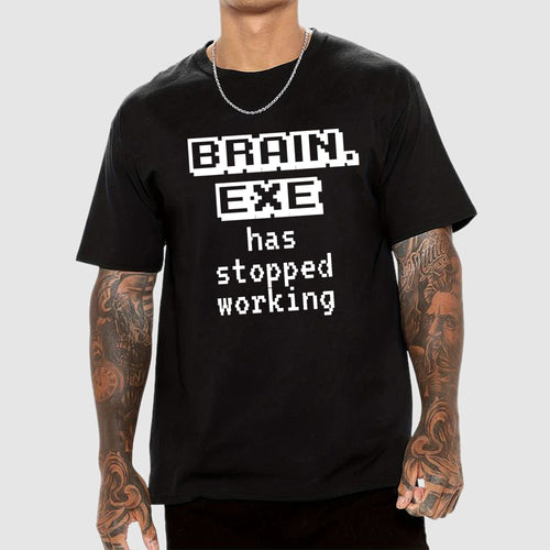 Brain Exe Stopped Working   T-Shirt