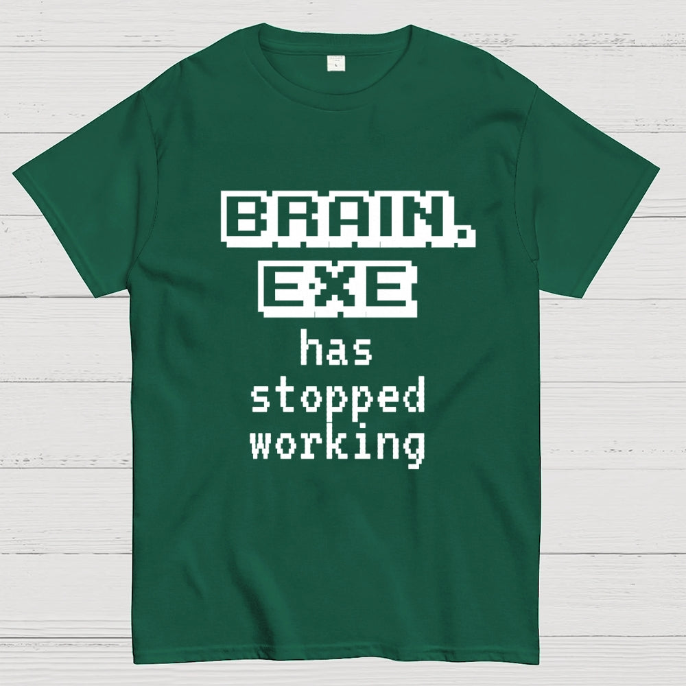 Brain Exe Stopped Working   T-Shirt