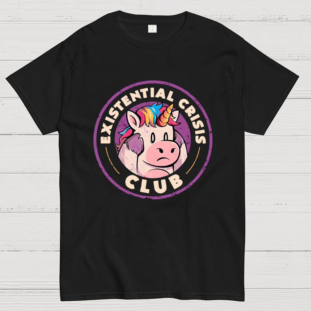 Existential Crisis Club - Funny Unicorn Sarcasm   T-Shirt