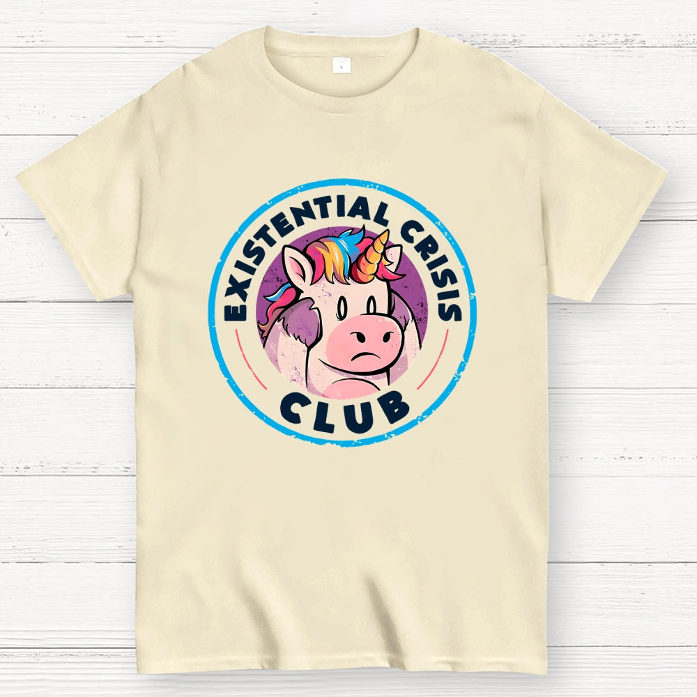 Existential Crisis Club - Funny Unicorn Sarcasm   T-Shirt
