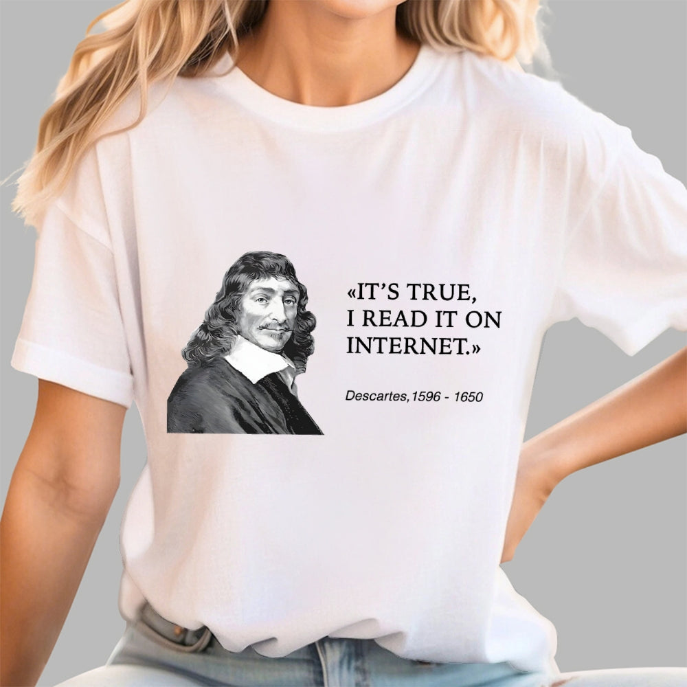 Descartes Internet Quote   Funny History Satire  T-Shirt