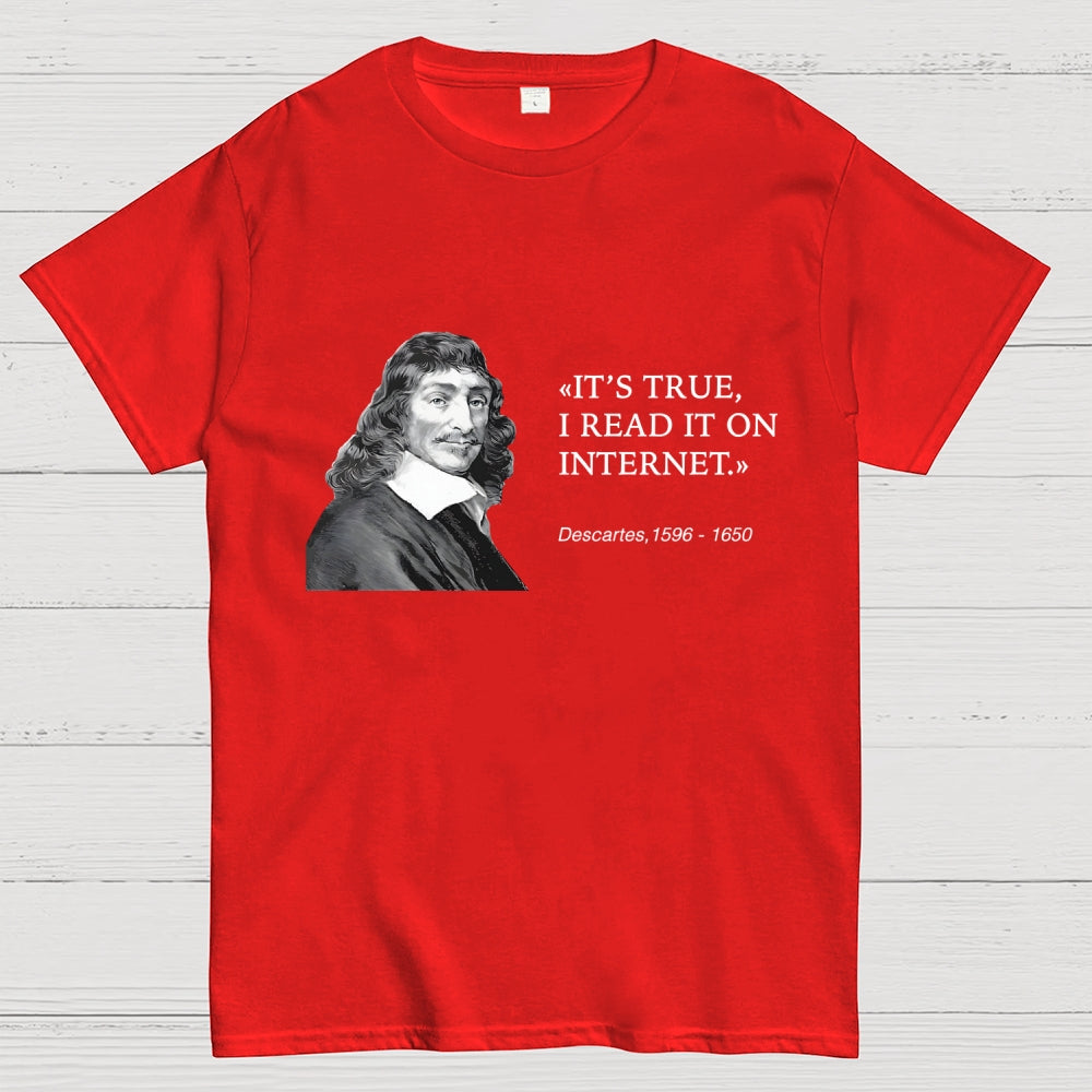 Descartes Internet Quote   Funny History Satire  T-Shirt
