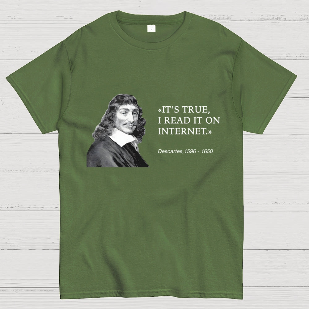 Descartes Internet Quote   Funny History Satire  T-Shirt
