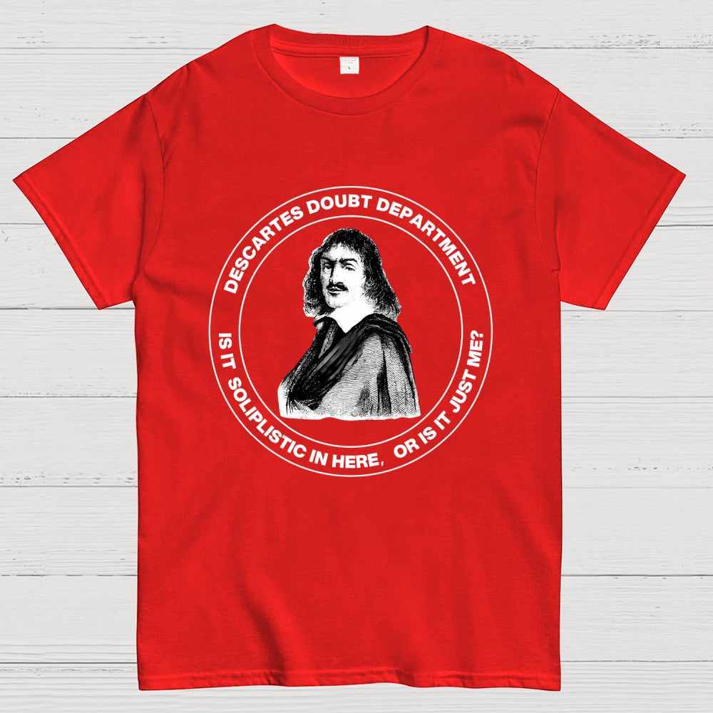 Descartes Doubt Department   T-Shirt