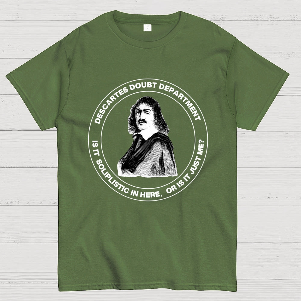 Descartes Doubt Department   T-Shirt