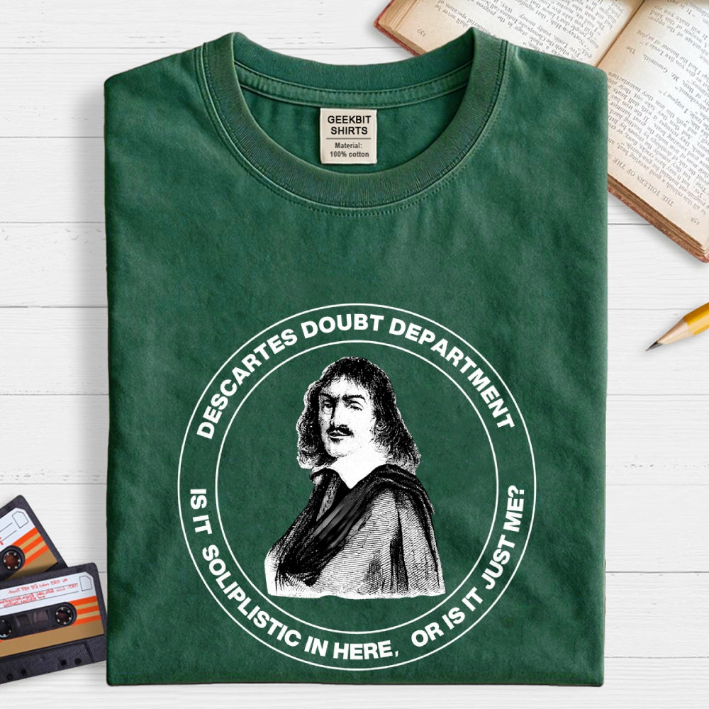Descartes Doubt Department   T-Shirt
