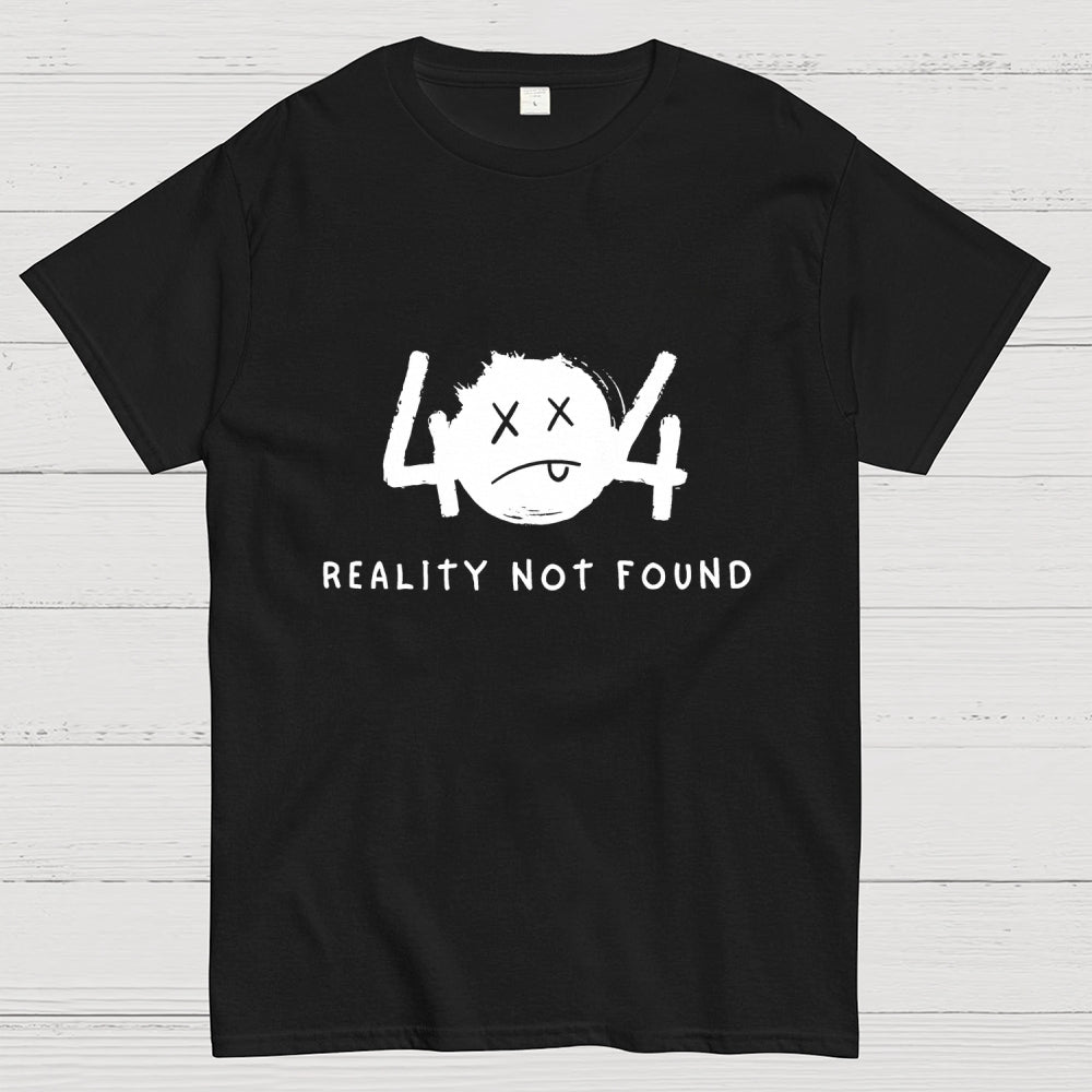 404 Reality Not Found  T-Shirt