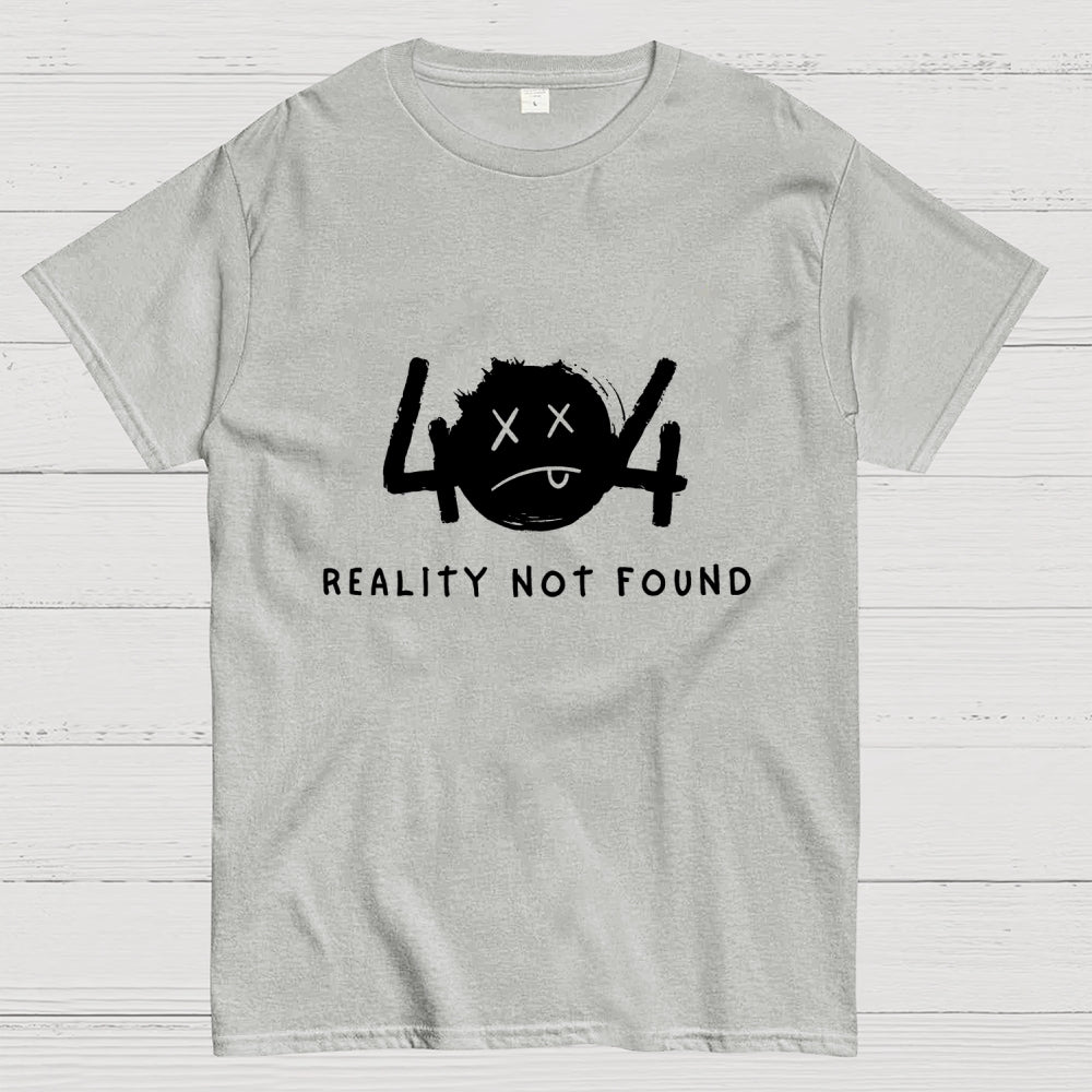 404 Reality Not Found  T-Shirt