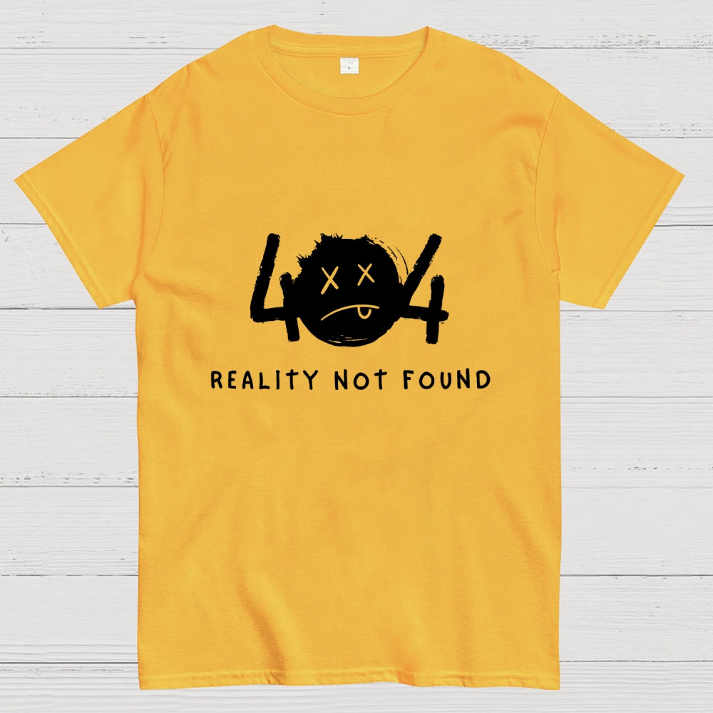 404 Reality Not Found  T-Shirt