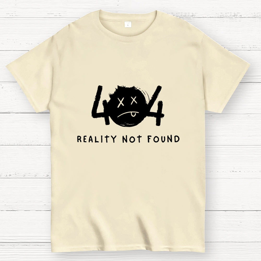 404 Reality Not Found  T-Shirt