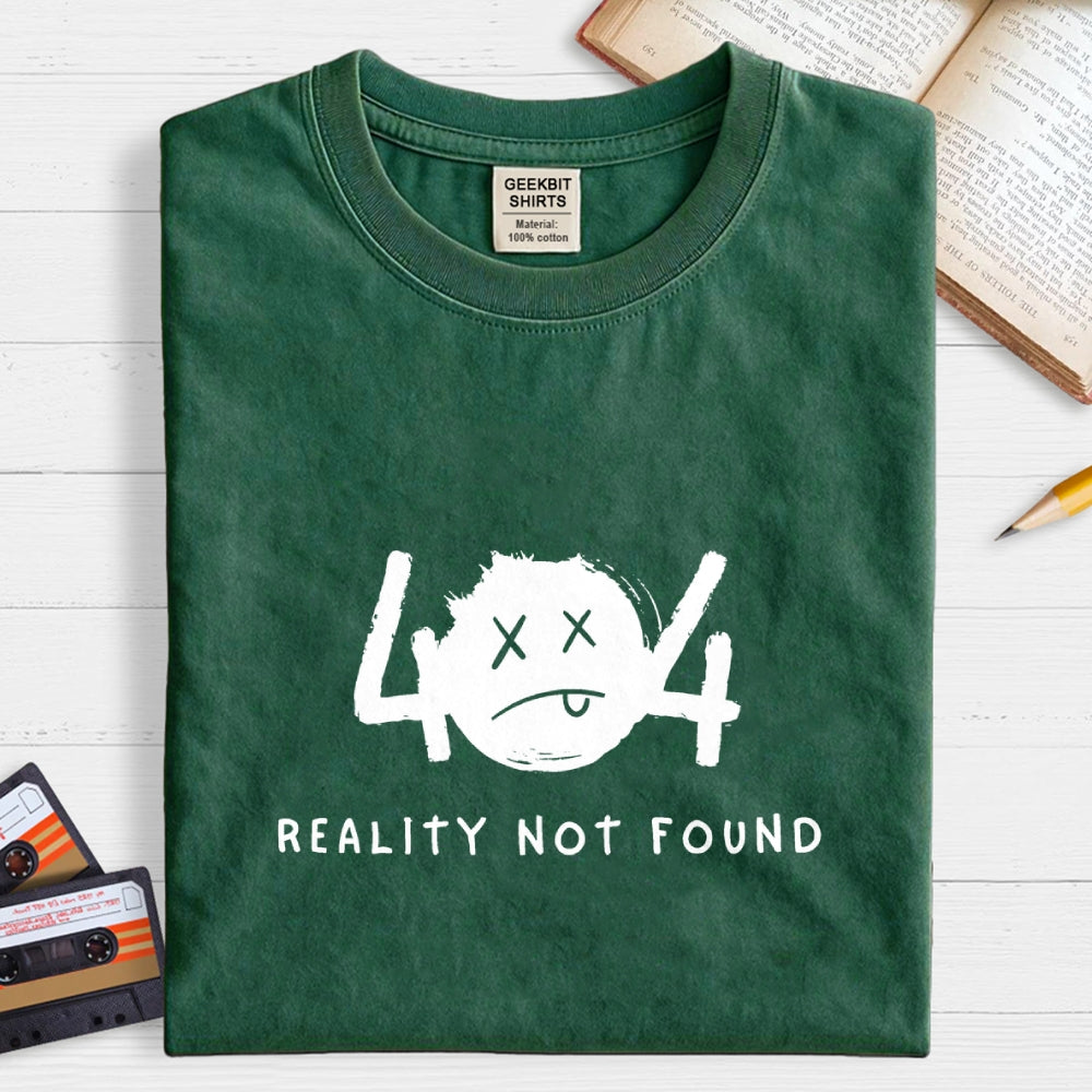 404 Reality Not Found  T-Shirt