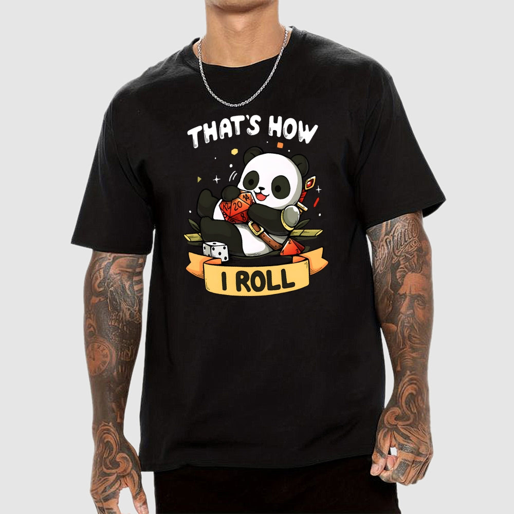 That's How I Roll  T-Shirt