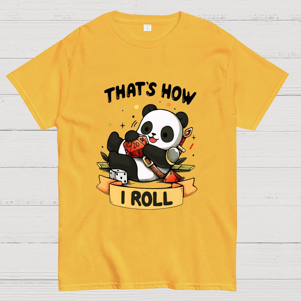 That's How I Roll  T-Shirt