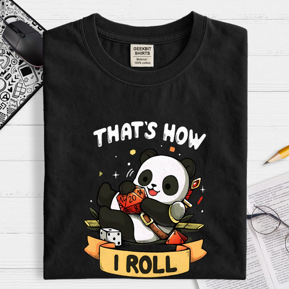 That's How I Roll  T-Shirt