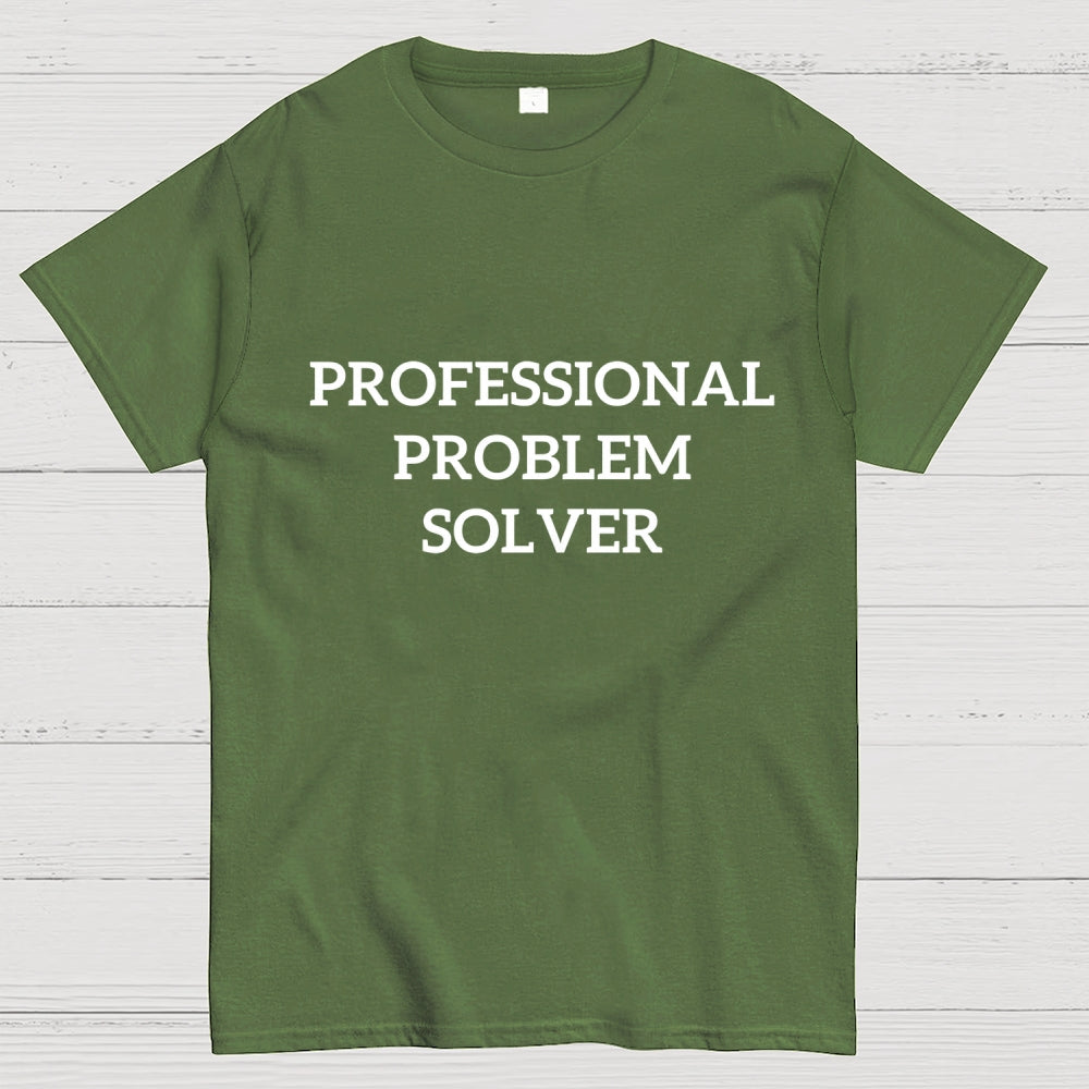 Professional Problem Solver  T-Shirt