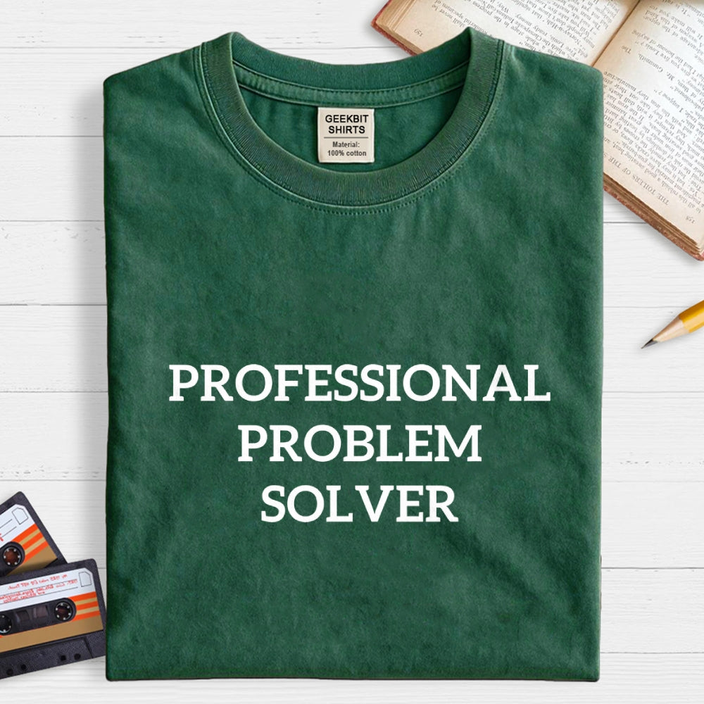 Professional Problem Solver  T-Shirt