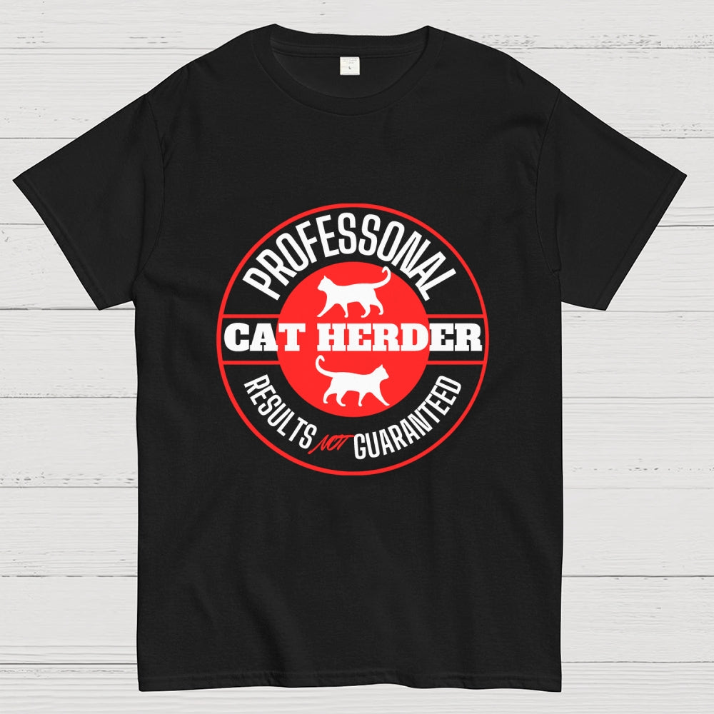 Professional Cat Herder Results NOT Guaranteed  T-Shirt