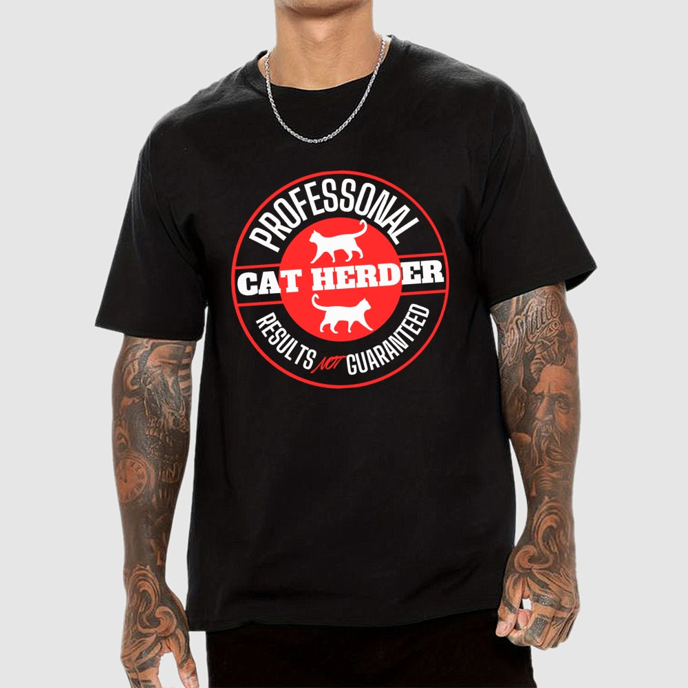 Professional Cat Herder Results NOT Guaranteed  T-Shirt