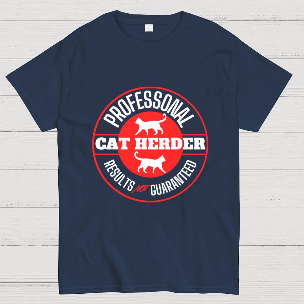 Professional Cat Herder Results NOT Guaranteed  T-Shirt
