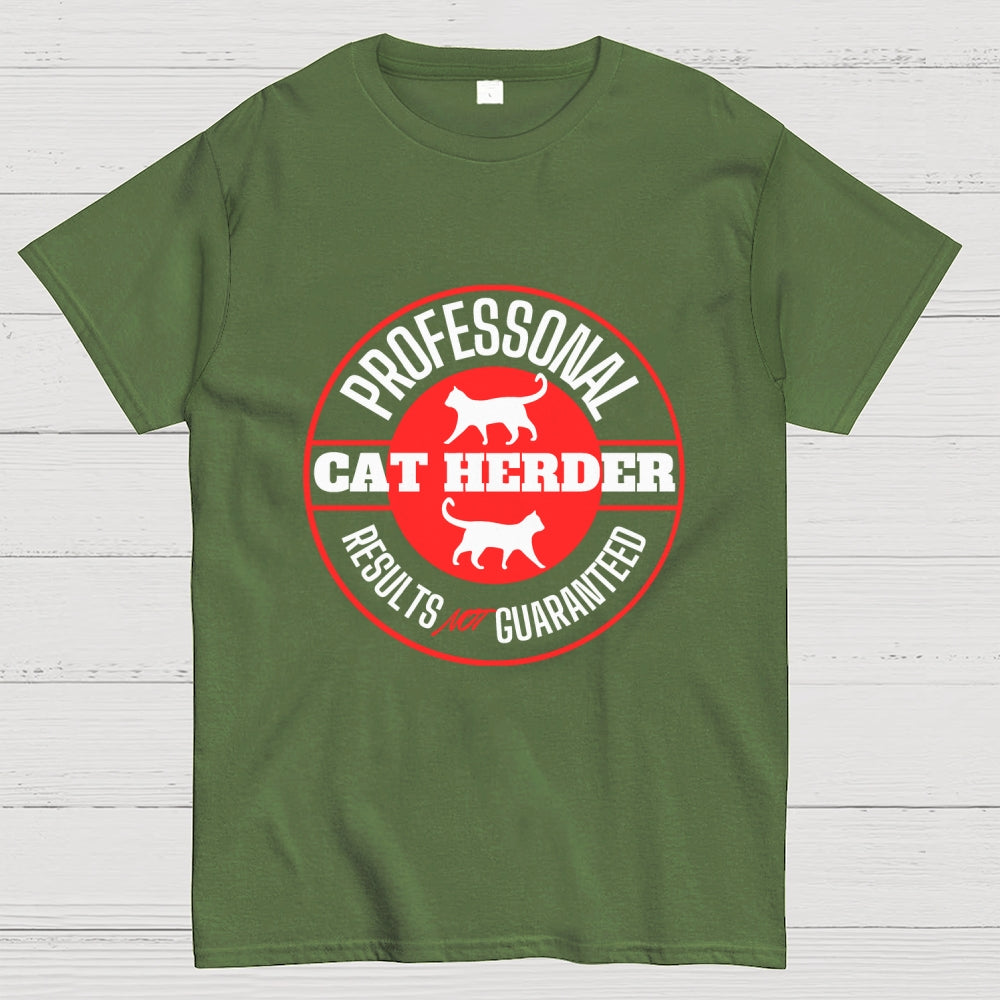 Professional Cat Herder Results NOT Guaranteed  T-Shirt