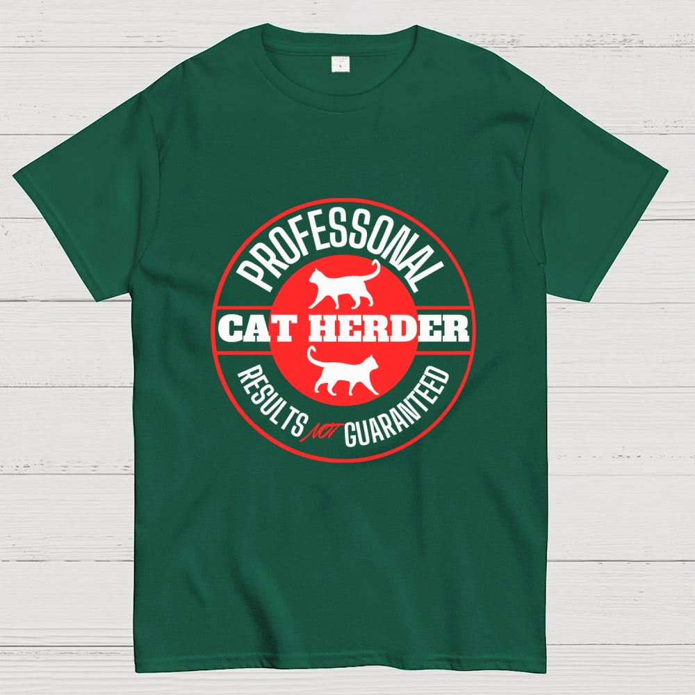 Professional Cat Herder Results NOT Guaranteed  T-Shirt