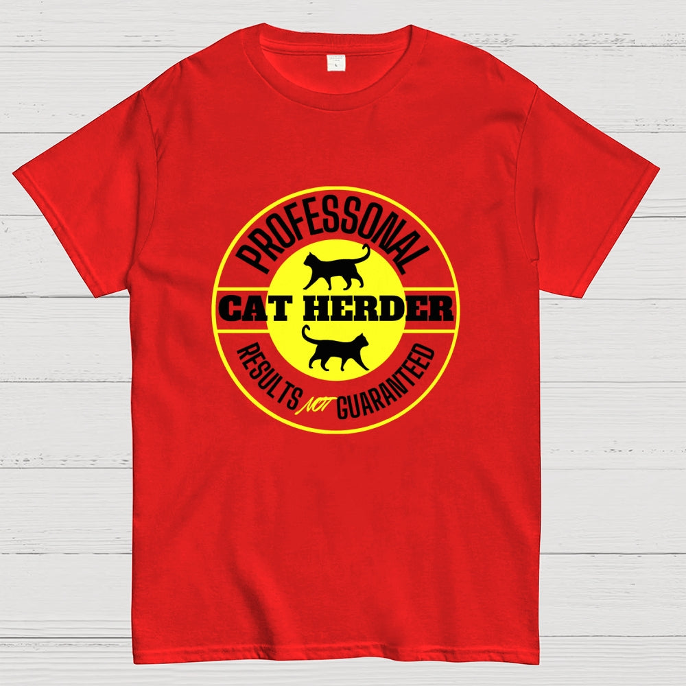 Professional Cat Herder Results NOT Guaranteed  T-Shirt