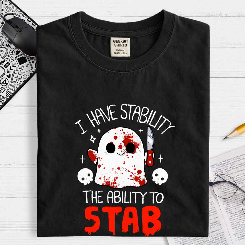 I Have Stability...  T-Shirt